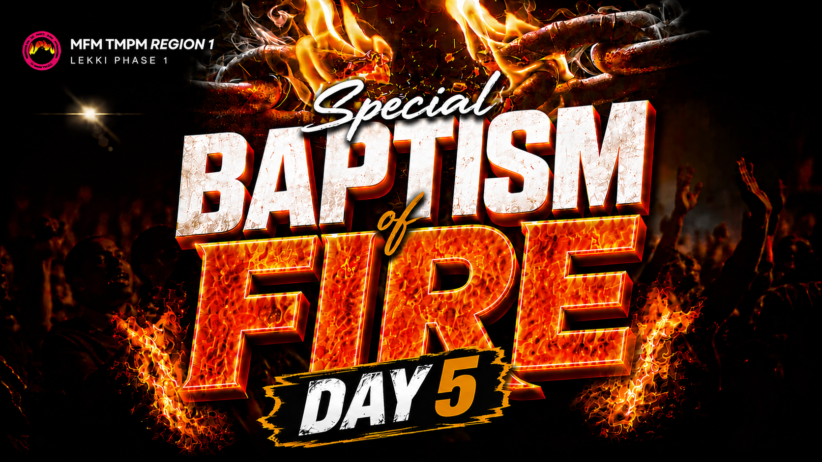 DAY 5 || BAPTISM OF FIRE || 7th August 2026